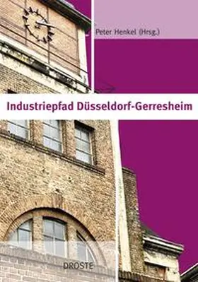 Henkel |  Industriepfad Düsseldorf-Gerresheim | Buch |  Sack Fachmedien