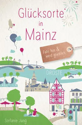 Jung |  Glücksorte in Mainz | Buch |  Sack Fachmedien