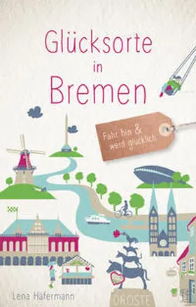 Häfermann |  Glücksorte in Bremen | Buch |  Sack Fachmedien