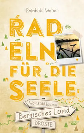 Weber |  Bergisches Land. Radeln für die Seele | Buch |  Sack Fachmedien