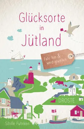 Fuhrken |  Glücksorte in Jütland | Buch |  Sack Fachmedien