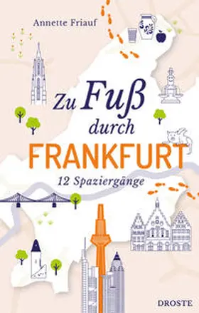Friauf |  Zu Fuß durch Frankfurt | Buch |  Sack Fachmedien