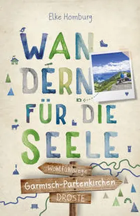 Homburg |  Garmisch-Partenkirchen. Wandern für die Seele | Buch |  Sack Fachmedien