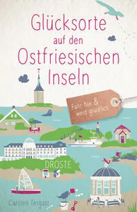 Tergast |  Glücksorte auf den Ostfriesischen Inseln | Buch |  Sack Fachmedien
