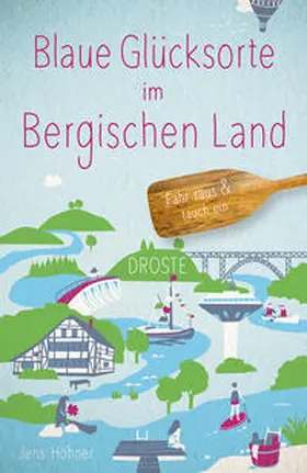 Höhner |  Blaue Glücksorte im Bergischen Land | Buch |  Sack Fachmedien