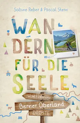 Reber / Stern |  Berner Oberland. Wandern für die Seele | Buch |  Sack Fachmedien