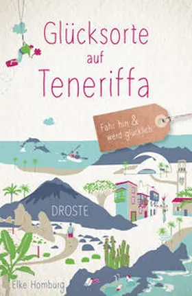 Homburg |  Glücksorte auf Teneriffa | Buch |  Sack Fachmedien