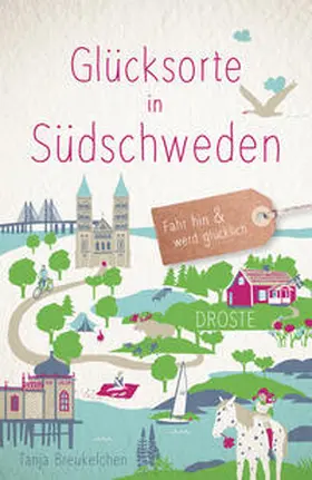 Breukelchen |  Glücksorte in Südschweden | Buch |  Sack Fachmedien