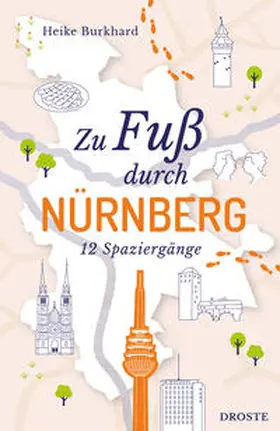 Burkhard |  Zu Fuß durch Nürnberg | Buch |  Sack Fachmedien