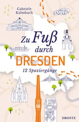 Kalmbach |  Zu Fuß durch Dresden | Buch |  Sack Fachmedien
