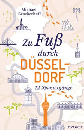 Brockerhoff |  Zu Fuß durch Düsseldorf | Buch |  Sack Fachmedien