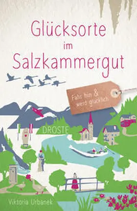 Urbanek |  Glücksorte im Salzkammergut | Buch |  Sack Fachmedien