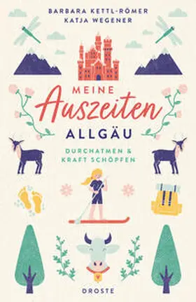 Kettl-Römer / Wegener |  Meine Auszeiten - Allgäu | Buch |  Sack Fachmedien