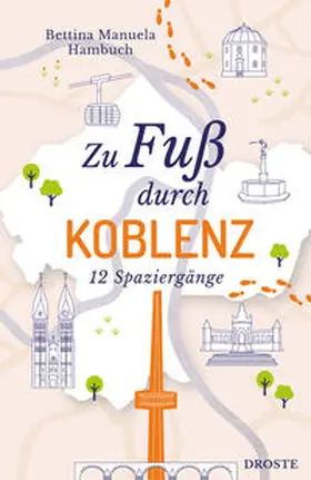 Hambuch |  Zu Fuß durch Koblenz | Buch |  Sack Fachmedien
