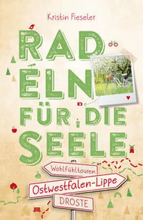 Fieseler |  Ostwestfalen-Lippe. Radeln für die Seele | Buch |  Sack Fachmedien