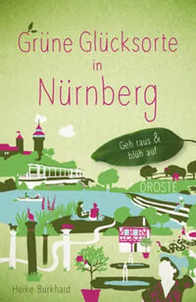 Burkhard | Grüne Glücksorte in Nürnberg | Buch | 978-3-7700-2550-3 | www2.sack.de
