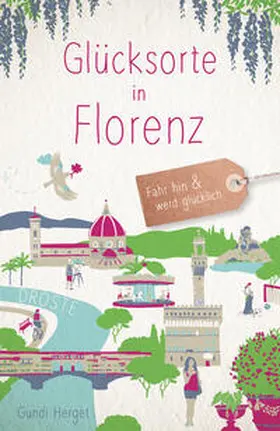 Herget |  Glücksorte in Florenz | Buch |  Sack Fachmedien
