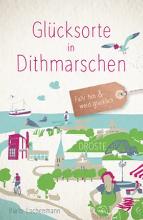 Lachenmann |  Glücksorte in Dithmarschen | Buch |  Sack Fachmedien