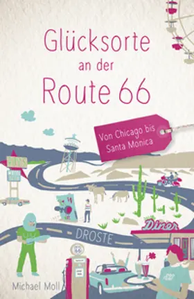Moll |  Glücksorte an der Route 66 | Buch |  Sack Fachmedien