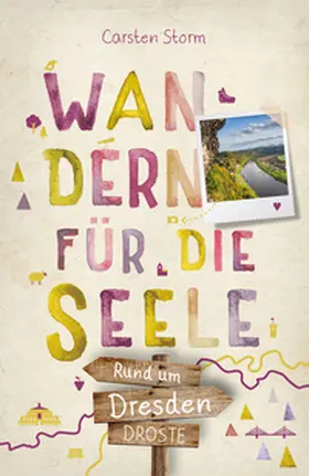 Storm |  Rund um Dresden. Wandern für die Seele | Buch |  Sack Fachmedien