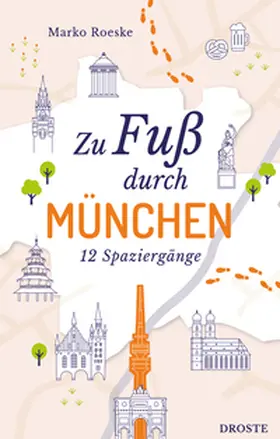 Roeske |  Zu Fuß durch München | Buch |  Sack Fachmedien