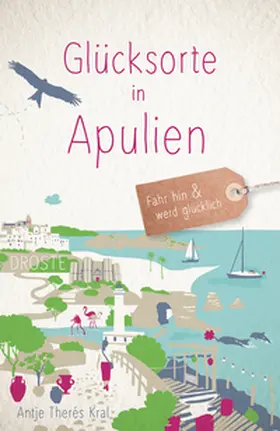 Kral |  Glücksorte in Apulien | Buch |  Sack Fachmedien