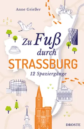 Grießer |  Zu Fuß durch Straßburg | Buch |  Sack Fachmedien