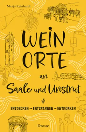 Reinhardt |  Weinorte an Saale und Unstrut | Buch |  Sack Fachmedien