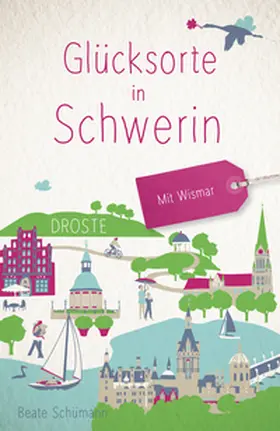 Schümann |  Glücksorte in Schwerin | Buch |  Sack Fachmedien