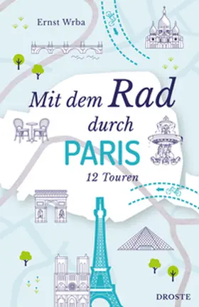 Wrba |  Mit dem Rad durch Paris | Buch |  Sack Fachmedien