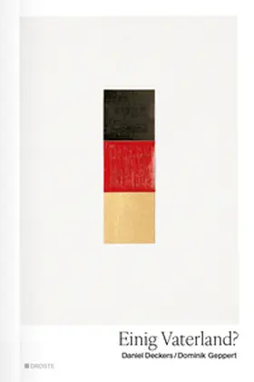 Deckers / Geppert |  Einig Vaterland? | Buch |  Sack Fachmedien