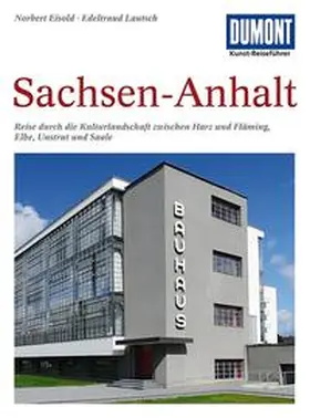 Eisold / Lautsch |  DuMont Kunst-Reiseführer Sachsen-Anhalt | Buch |  Sack Fachmedien