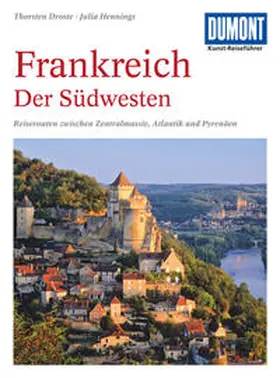 Hennings / Droste |  DuMont Kunst-Reiseführer Frankreich Der Südwesten | Buch |  Sack Fachmedien