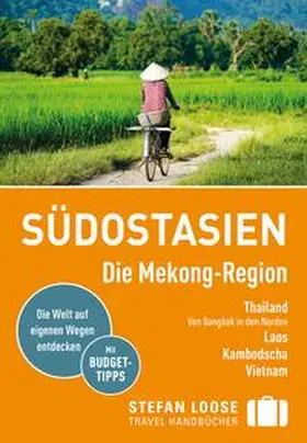 Loose / Düker / Klinkmüller |  Stefan Loose Reiseführer Südostasien, Die Mekong Region | Buch |  Sack Fachmedien