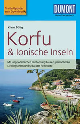 Bötig |  DuMont Reise-Taschenbuch Reiseführer Korfu & Ionische Inseln | Buch |  Sack Fachmedien