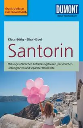 Bötig / Hübel |  DuMont Reise-Taschenbuch Reiseführer Santorin | Buch |  Sack Fachmedien