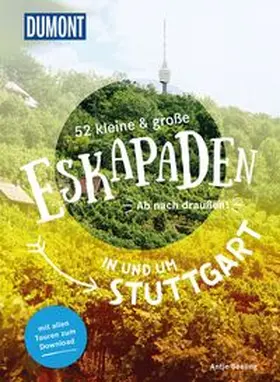 Seeling |  52 kleine & große Eskapaden in und um Stuttgart | Buch |  Sack Fachmedien