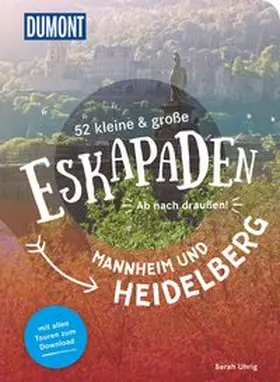 Uhrig |  52 kleine & große Eskapaden Mannheim und Heidelberg | Buch |  Sack Fachmedien
