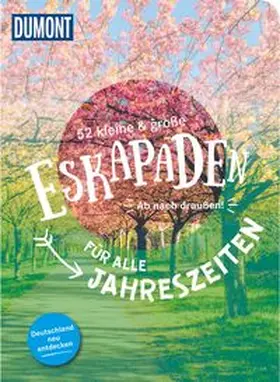 Völler / Ormo / Klose |  52 kleine & große Eskapaden - Für alle Jahreszeiten | Buch |  Sack Fachmedien