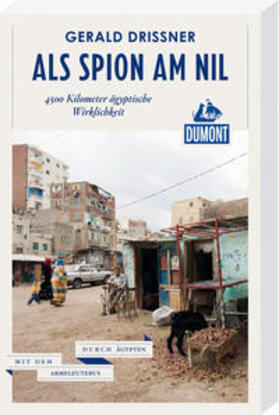 Drißner |  DuMont Reiseabenteuer. Als Spion am Nil | Buch |  Sack Fachmedien