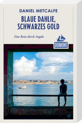 Matcalfe |  Blaue Dahlie, schwarzes Gold (DuMont Reiseabenteuer) | Buch |  Sack Fachmedien