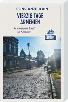 John |  Vierzig Tage Armenien (DuMont Reiseabenteuer) | Buch |  Sack Fachmedien