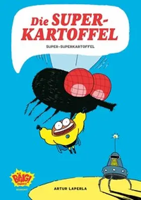 Laperla |  Die Superkartoffel - Super-Superkartoffel | Buch |  Sack Fachmedien
