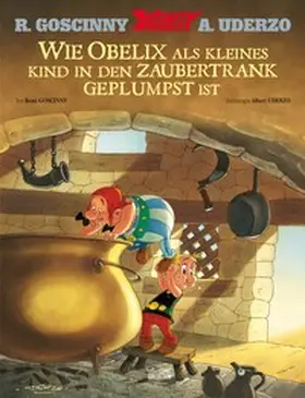 Goscinny / Uderzo |  Asterix: Wie Obelix als kleines Kind in den Zaubertrank geplumpst ist | Buch |  Sack Fachmedien