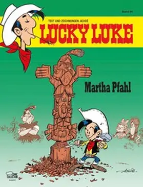 Achdé |  Lucky Luke 94 - Martha Pfahl | Buch |  Sack Fachmedien