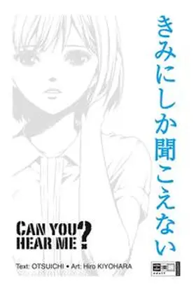 Kiyohara / Otsuichi |  Can you hear me? | Buch |  Sack Fachmedien