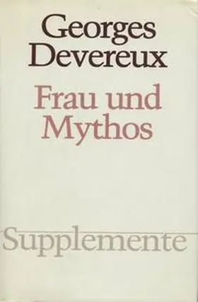 Devereux |  Frau und Mythos | Buch |  Sack Fachmedien