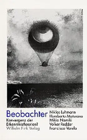 Luhmann / Maturana / Namiki |  Beobachter. Konvergenz der Erkenntnistheorien? | Buch |  Sack Fachmedien