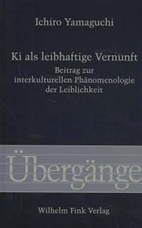 Yamaguchi |  Ki als leibhaftige Vernunft | Buch |  Sack Fachmedien