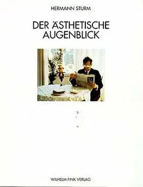 Sturm |  Der ästhetische Augenblick | Buch |  Sack Fachmedien